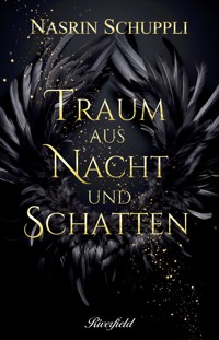 Traum aus Nacht und Schatten - Nasrin Schuppli - E-Book