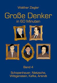 Große Denker in 60 Minuten - Band 4 - Walther Ziegler - E-Book