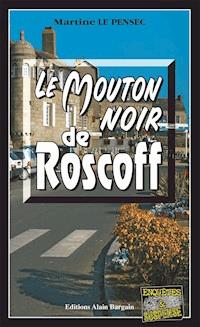 Le mouton noir de Roscoff - Martine Le Pensec - E-Book