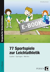 77 Sportspiele zur Leichtathletik - Britta Buschmann - E-Book
