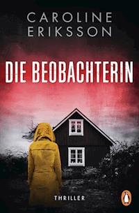 Die Beobachterin - Caroline Eriksson - E-Book