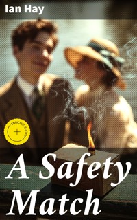 A Safety Match - Ian Hay - E-Book