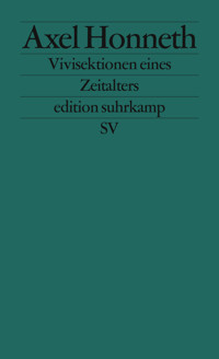 Vivisektionen eines Zeitalters - Axel Honneth - E-Book