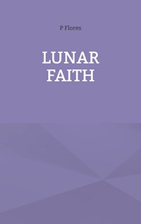 Lunar Faith - P Flores - E-Book