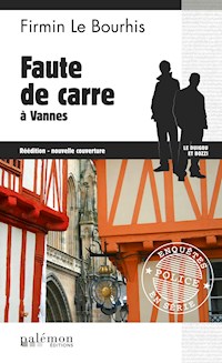 Faute de Carre à Vannes: Le Duigou et Bozzi - Tome 16 - Firmin Le Bourhis - E-Book