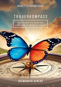 T r a u e r k o m p a s s - Nancy Schuhmacher - E-Book
