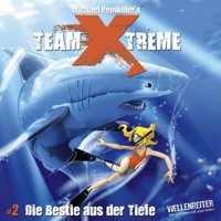 Team X-Treme, Folge 2: Die Bestie aus der Tiefe - Michael Peinkofer - Hörbuch