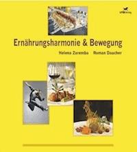 Ernährungsharmonie & Bewegung -  - E-Book