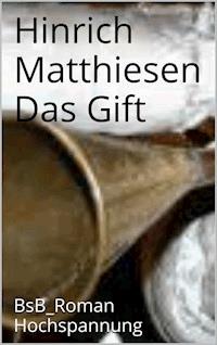 Das Gift - Hinrich Matthiesen - E-Book