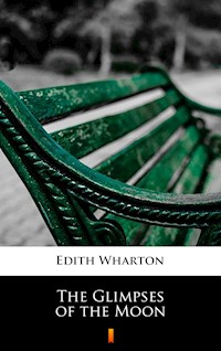 The Glimpses of the Moon - Edith Wharton - E-Book