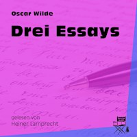 Drei Essays - Oscar Wilde - E-Book + Hörbuch