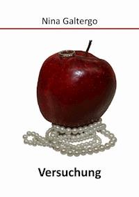 Versuchung - Nina Galtergo - E-Book
