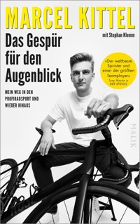 Das Gespür für den Augenblick - Marcel Kittel - E-Book