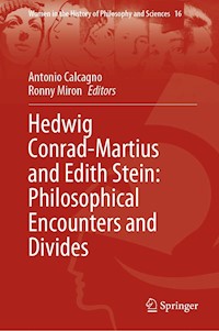 Hedwig Conrad-Martius and Edith Stein: Philosophical Encounters and Divides - - E-Book