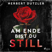 Am Ende bist du still - Herbert Dutzler - E-Book + Hörbuch