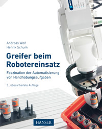 Greifer beim Robotereinsatz - Andreas Wolf - E-Book