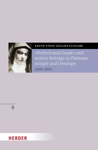 "Freiheit und Gnade" und weitere Beiträge zu Phänomenologie und Ontologie - Edith Stein - E-Book