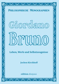 Giordano Bruno - Jochen Kirchhoff - E-Book