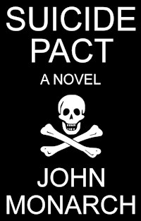 Suicide Pact - John Monarch - E-Book