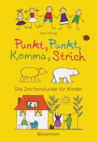 Punkt, Punkt, Komma, Strich - Hans Witzig - E-Book