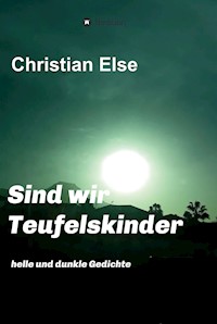 Sind wir Teufelskinder - Christian Else - E-Book