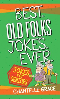 Best Old Folks Jokes Ever - Chantelle Grace - E-Book