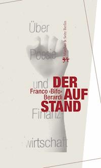 Der Aufstand - Franco "Bifo" Berardi - E-Book
