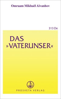 Das Vaterunser - Omraam Mikhaël Aïvanhov - E-Book