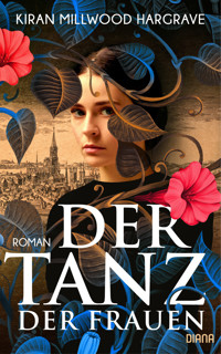 Der Tanz der Frauen - Kiran Millwood Hargrave - E-Book