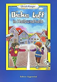 Dicke Luft in Halbundhalb - Ulrich Karger - E-Book