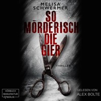 So mörderisch die Gier - Fabian Prior, Band 7 (ungekürzt) - Melisa Schwermer - Hörbuch