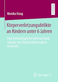 Körperverletzungsdelikte an Kindern unter 6 Jahren - Monika Haug - E-Book