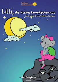 Songbook: Lilli, die kleine Knautschmaus - Torsten Karow - E-Book
