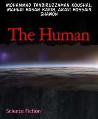 The Human - Mahedi Hasan Rakib - E-Book