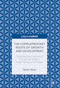The Complementary Roots of Growth and Development - Taner Akan - E-Book