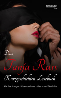 Das Tanja Russ Kurzgeschichten-Lesebuch - Tanja Russ - E-Book
