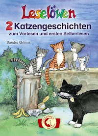 Leselöwen - 2 Katzengeschichten zum Vorlesen und ersten Selberlesen - Sandra Grimm - E-Book