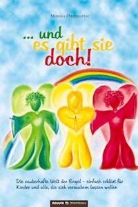 ... und es gibt sie doch! - Monika Pfammatter - E-Book