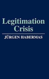 Legitimation Crisis - Jürgen Habermas - E-Book