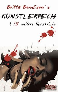 Künstlerpech - Britta Bendixen - E-Book