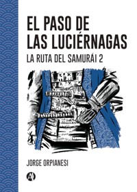 El Paso de las Luciérnagas - Jorge Orpianesi - E-Book
