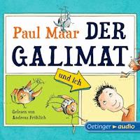 Der Galimat und ich - Paul Maar - Hörbuch