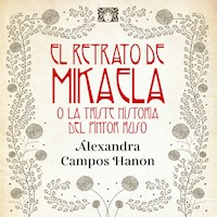 El retrato de Mikaela - Alexandra Campos Hanon - Hörbuch
