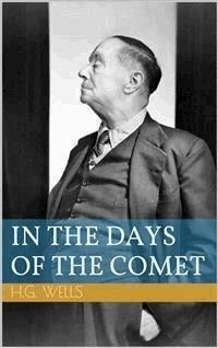 In the Days of the Comet - Herbert George Wells - E-Book