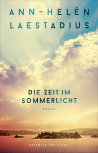 Die Zeit im Sommerlicht - Ann-Helén Laestadius - E-Book + Hörbuch