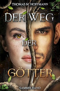 Der Weg der Götter - Thomas M Hoffmann - E-Book