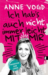 Ich hab's auch nicht immer leicht mit mir - Anne Vogd - E-Book