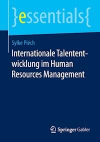 Internationale Talententwicklung im Human Resources Management - Sylke Piéch - E-Book