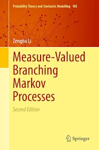 Measure-Valued Branching Markov Processes - Zenghu Li - E-Book