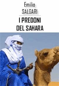 I predoni del Sahara - Emilio Salgari - E-Book